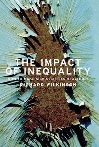 Produktbild: The Impact of Inequality: How to Make Sick Societies Healthier