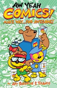 Produktbild: Aw Yeah Comics! Volume 3: Make Way... for Awesome!