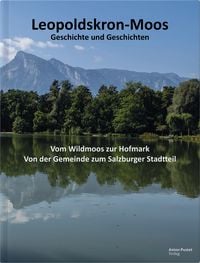 Produktbild: Leopoldskron-Moos: Geschichte & Geschichten