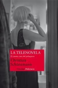Produktbild: La telenovela. El cuarto caso del peluquero