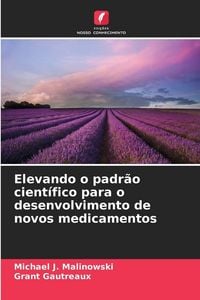 Produktbild: Elevando o padr&atilde;o cient&iacute;fico para o desenvolvimento de novos medicamentos