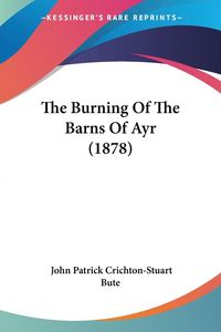 Produktbild: The Burning Of The Barns Of Ayr (1878)