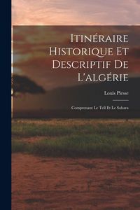 Produktbild: Itin&eacute;raire Historique Et Descriptif De L'alg&eacute;rie