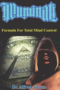 Produktbild: Illuminati Formula for Total Mind Control