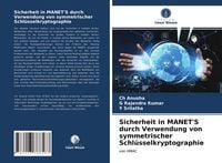 Produktbild: Sicherheit in MANET'S durch Verwendung von symmetrischer Schl&uuml;sselkryptographie