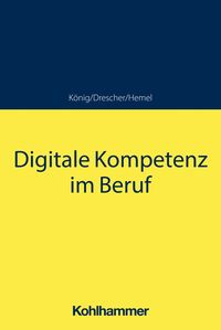 Produktbild: Digitale Kompetenz im Beruf