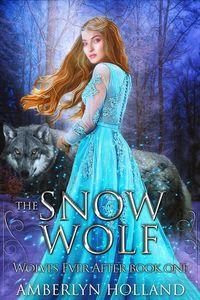 Produktbild: The Snow Wolf (Wolves Ever After, #1)
