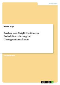 Produktbild: Analyse von M&ouml;glichkeiten zur Preisdifferenzierung bei Umzugsunternehmen