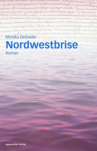 Bild vom Artikel Nordwestbrise vom Autor Monika Dettwiler