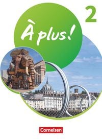 Produktbild: &Agrave; plus ! Neubearbeitung - Franz&ouml;sisch als 1. und 2. Fremdsprache - Ausgabe ab 2020 - Band 2