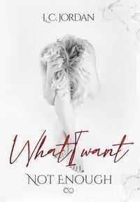 Produktbild: What I want: Not enough