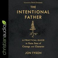 'The Intentional Father' Von 'Jon Tyson' - Hörbuch