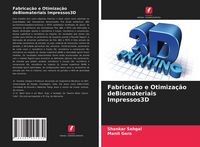 Produktbild: Fabrica&ccedil;&atilde;o e Otimiza&ccedil;&atilde;o deBiomateriais Impressos3D