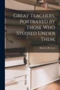 Produktbild: Great Teachers, Portrayed by Those Who Studied Under Them;