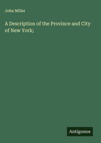 Produktbild: A Description of the Province and City of New York;