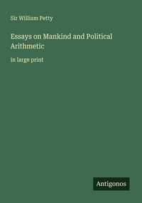 Produktbild: Essays on Mankind and Political Arithmetic