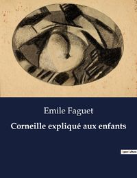 Produktbild: Corneille expliqu&eacute; aux enfants