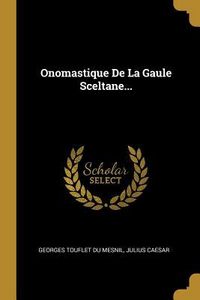 Produktbild: Onomastique De La Gaule Sceltane...