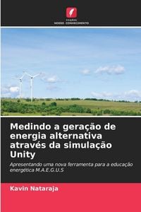 Produktbild: Medindo a gera&ccedil;&atilde;o de energia alternativa atrav&eacute;s da simula&ccedil;&atilde;o Unity