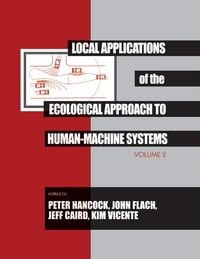 Produktbild: Local Applications of the Ecological Approach To Human-Machine Systems