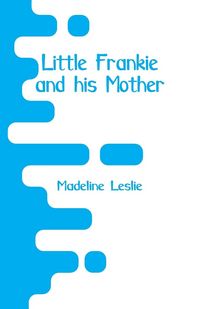 Produktbild: Little Frankie and his Mother