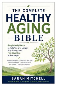 Produktbild: The Complete Healthy Aging Bible