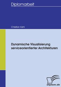 Produktbild: Dynamische Visualisierung serviceorientierter Architekturen