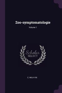 Produktbild: Zoo-symptomatologie; Volume 1