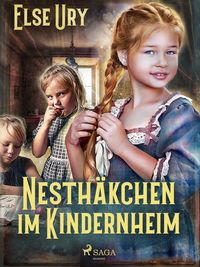 Bild vom Artikel Nesthäkchen im Kinderheim vom Autor Else Ury