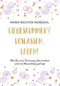 Produktbild: Liebeskummer? Loslassen. Leben!