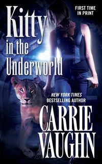 Bild vom Artikel Kitty in the Underworld vom Autor Carrie Vaughn