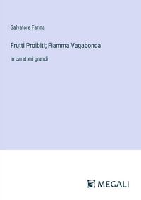 Produktbild: Frutti Proibiti; Fiamma Vagabonda