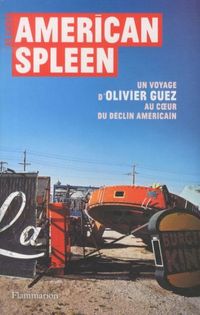 Produktbild: American spleen : voyage au coeur du d&eacute;clin am&eacute;ricain