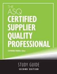 Produktbild: The ASQ Certified Supplier Quality Professional Study Guide