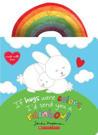 Produktbild: If Hugs Were Colors, I'd Send You a Rainbow!