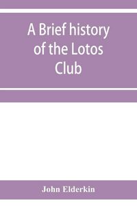 Produktbild: A brief history of the Lotos Club