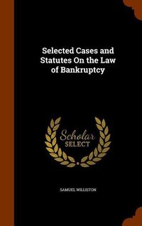 Produktbild: Selected Cases and Statutes On the Law of Bankruptcy