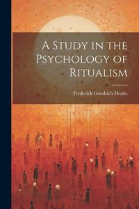 Produktbild: A Study in the Psychology of Ritualism