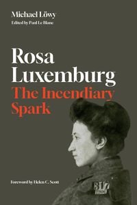 Produktbild: Rosa Luxemburg: The Incendiary Spark