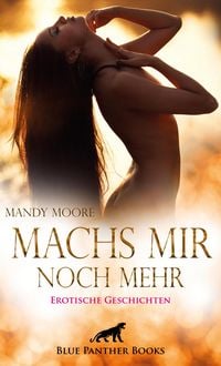 Produktbild: Machs mir noch mehr | 18 geile erotische Geschichten