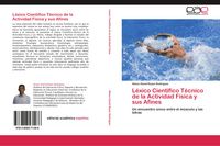 Produktbild: L&eacute;xico Cient&iacute;fico T&eacute;cnico de la Actividad F&iacute;sica y sus Afines