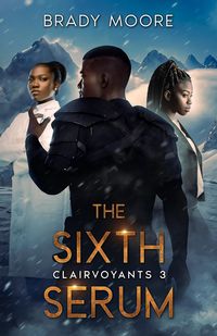 Produktbild: The Sixth Serum (Clairvoyants, #3)