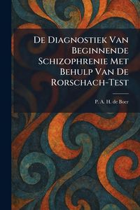 Produktbild: De Diagnostiek Van Beginnende Schizophrenie Met Behulp Van De Rorschach-Test