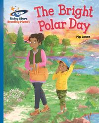 Produktbild: Jones, P: Reading Planet - The Bright Polar Day - Blue: Gala