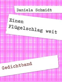 Produktbild: Einen Fl&uuml;gelschlag weit