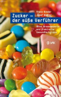 Produktbild: Zucker - der s&uuml;&szlig;e Verf&uuml;hrer