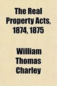 Produktbild: The Real Property Acts, 1874, 1875