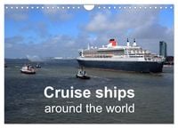 'Cruise ships around the world (Wall Calendar 2025 DIN A4 landscape), CALVENDO 12 Month Wall 