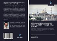 Produktbild: Regionale Economische Integratie En Turkije: Eu En Beyond