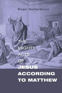 Produktbild: The Mighty Acts of Jesus according to Matthew